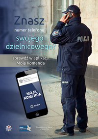 Zdjęcie umundurowanego policjanta z napisem &quot; Znasz numer telefonu swojego dzielnicowego? Sprawdź w aplikacji Moja Komenda&quot;